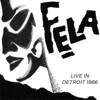 Kuti, Fela Live In Detroit 1986