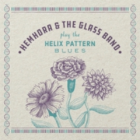 Hemhora & The Glass Band Helix Pattern Blues