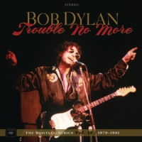 Dylan, Bob Trouble No More: The Bootleg Series Vol. 13 / 1979-1981