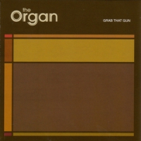 Organ, The Grab That Gun