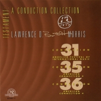 Morris, Lawrence D. "butch" Testament  A Conduction Collection/