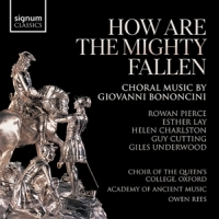 Choir Of Queen's College Oxford How Are The Mighty Fallen - Choral Music By Giovanni Bo