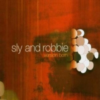Sly & Robbie Version Born