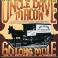 Macon, Uncle Dave Go Long Mule