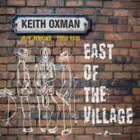 Oxman, Keith East Of The Village