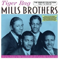 Mills Brothers Tiger Rag - The Singles Collection Vol.1 1931-47