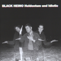 Black Heino Heldentum Und Idiotie