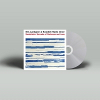 Landgren, Nils & Swedish Radio Choir Sandstrom: Sonnets Of Darkness And Love