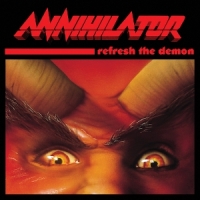Annihilator Refresh The Demon