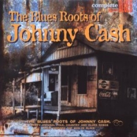 Cash, Johnny.=v/a= Blues Roots Of