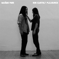 Maximo Park Our Earthly Pleasures