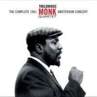 Monk, Thelonious -quartet- Complete 1961 Amsterdam Concert
