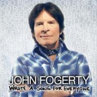 Fogerty, John Wrote A Song For Everyone