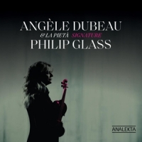 Dubeau, Angele Signature Philip Glass