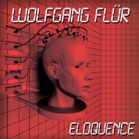 Flur, Wolfgang Eloquence