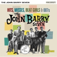 Barry, John -seven- Hits, Misses, Beat Girls & 007s