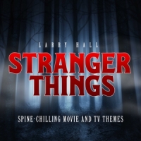 Larry Hall Stranger Things  Spine-chilling Mov