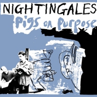 Nightingales Pigs On Purpose