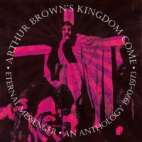 Brown, Arthur & Kingdom Come Eternal Messenger