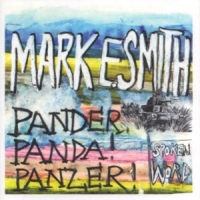 Smith, Mark E. Pander!panda!panzer!