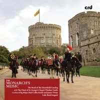 Band Of The Household Cavalry / James Vivian / Luke Bond / Paul Collis Monarch's Music