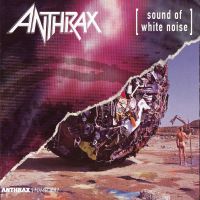 Anthrax Sound Of White Noise / Stomp 242