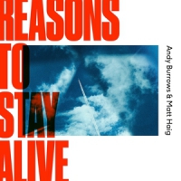 Burrows, Andy & Matt Haig Reasons To Stay Alive (coloured)