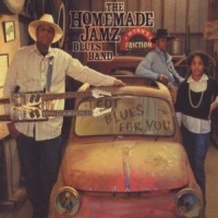 Homemade Jamz Blues Band I Got Blues For You