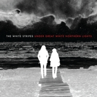 White Stripes, The Under Great White Northern Lights