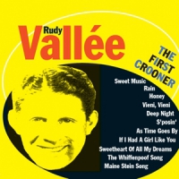 Vallee, Rudy First Crooner