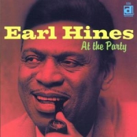 Hines, Earl At The Party