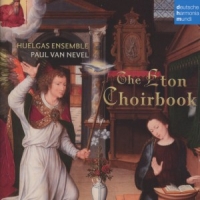 Huelgas Ensemble & Paul Van Nevel The Eton Choirbook