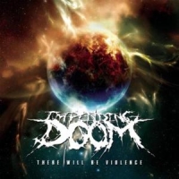 Impending Doom There Will Be Violence