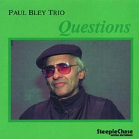 Bley, Paul Questions