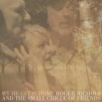 Nichols, Roger & The Small Circle Of Friends My Heart Is Home