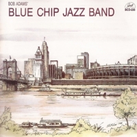 Adams, Bob Bob Adams  Blue Chip Jazz Band