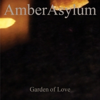 Amber Asylum Garden Of Love