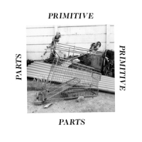 Primitive Parts Parts Primitive