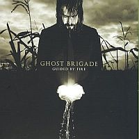 Ghost Brigade Guided By Fire
