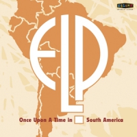 Emerson, Lake & Palmer Once Upon A Time In South America