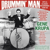 Krupa, Gene Drummin' Man - Hits & Classic Recordings 1938-50