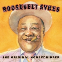 Sykes, Roosevelt Original Honeydripper