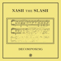Nash The Slash Decomposing