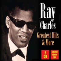 Charles, Ray Greatest Hits And More