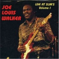 Walker, Joe Louis Live At Slim's Vol.1