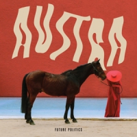 Austra Future Politics -limited Rood-