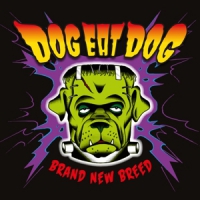 Dog Eat Dog Brand New Breed