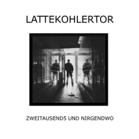 Lattekohlertor Zweitausend5 Ind Nirgendwo