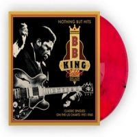 King, B.b. Golden Decade - Nothing But Hits -coloured-