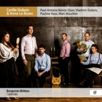 Cyrille Dubois Marc Mauillon Anne L Benjamin Britten  Canticles